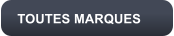 TOUTES MARQUES