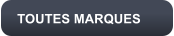 TOUTES MARQUES