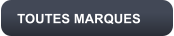 TOUTES MARQUES
