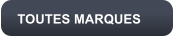 TOUTES MARQUES