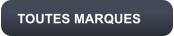 TOUTES MARQUES